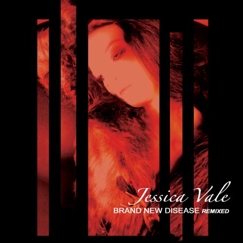 Jessica Vale - Brand New Disease Remixed (2007) [EP]