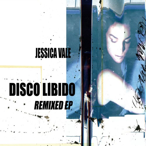 Jessica Vale - Disco Libido Remixed (2005) [EP]