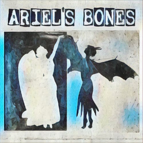 Ariel's Bones - Ariel's Bones (2025)