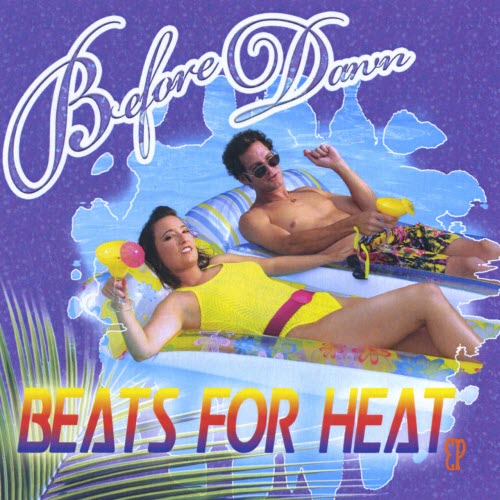 Before Dawn - Beats For Heat (2007) [EP]