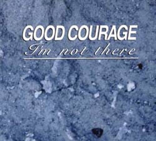 Good Courage - I'm Not There (1994) [EP]