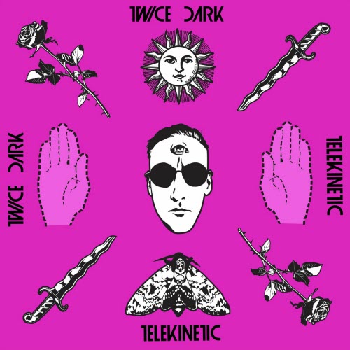 Twice Dark - Telekinetic (2025)