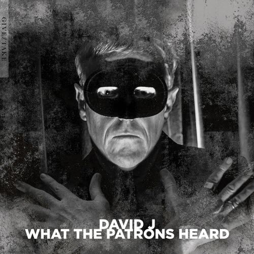 David J - What The Patrons Heard (2022)
