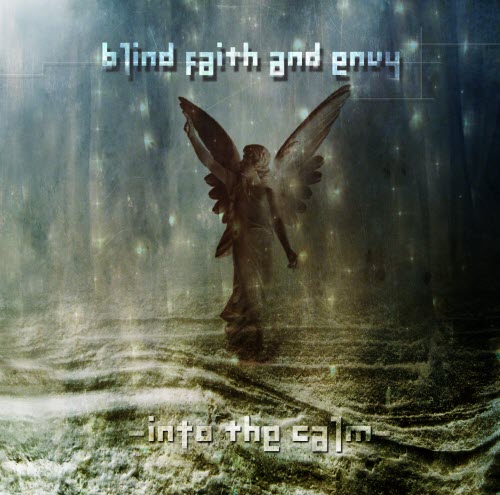 Blind Faith And Envy - Into The Calm (2010) [EP]