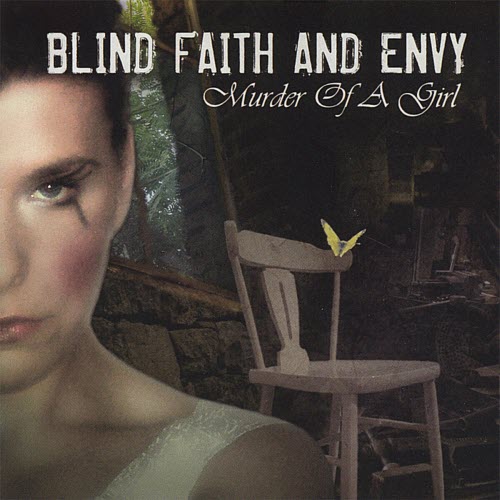Blind Faith And Envy - Murder Of A Girl (2006)