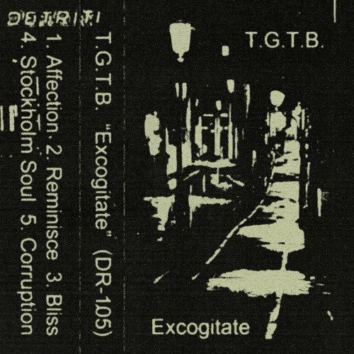 T.G.T.B. - Excogitate (2021) [EP]