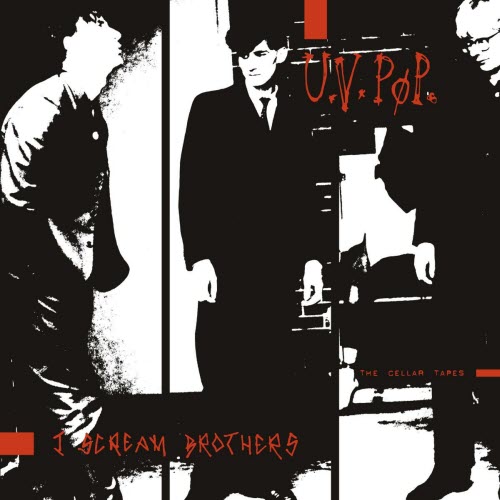 UV Pop & I Scream Brothers - The Cellar Tapes (2015)