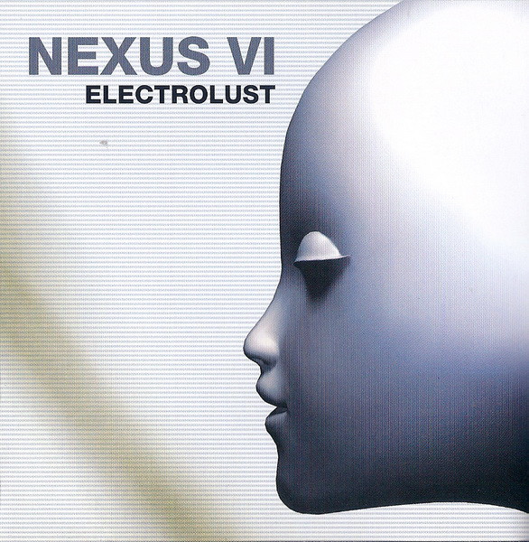 Nexus VI - Electrolust (2008)
