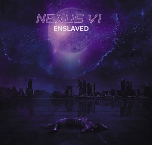 Nexus VI - Enslaved (2021)
