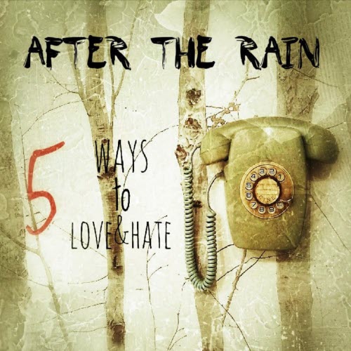 After The Rain - 5 Ways To Love & Hate (2020) [EP]