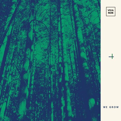 Viva Non - We Grow (2021) [EP]