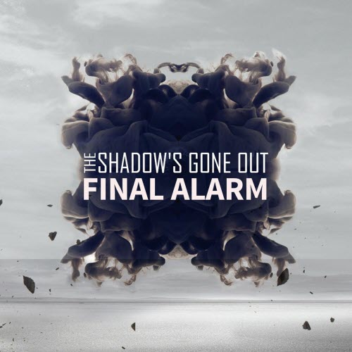The Shadow's Gone Out - Final Alarm (2022) [EP]