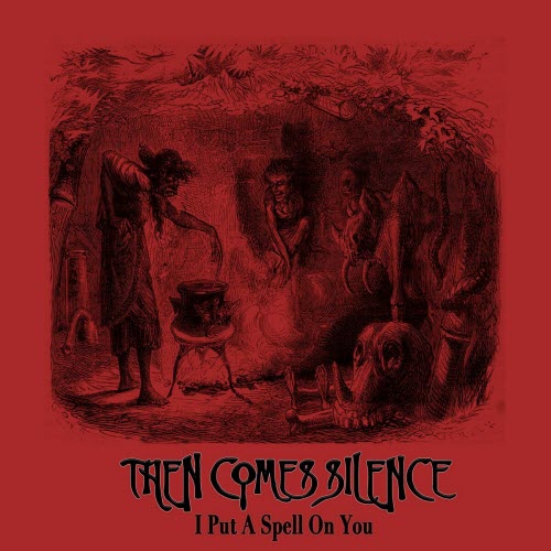 Then Comes Silence - I Put A Spell On You (2025) [Single]