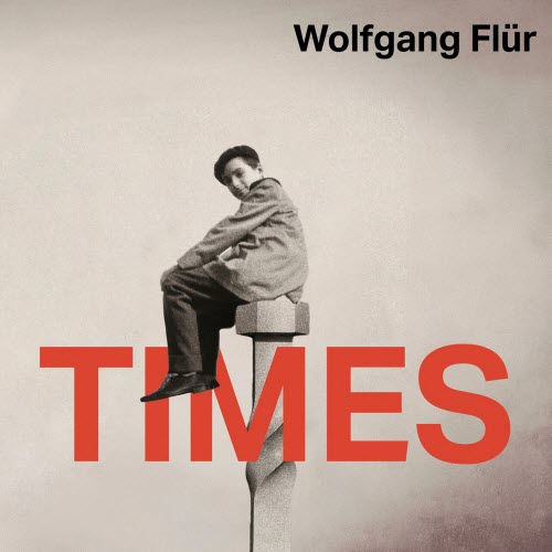 Wolfgang Flür - Times (2025)