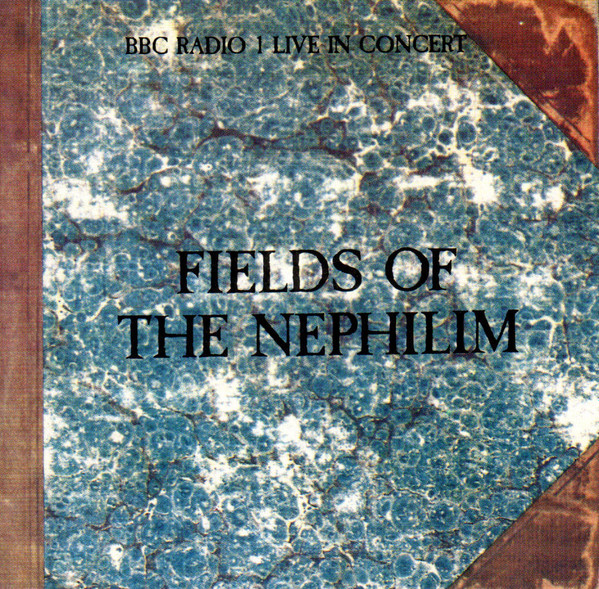 Fields Of The Nephilim - BBC Radio 1 Live In Concert (1992)