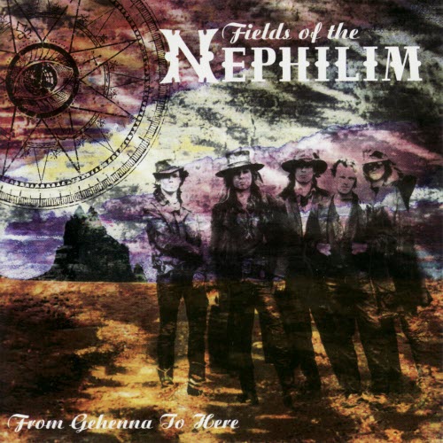 Fields Of The Nephilim - From Gehenna To Here (2001)