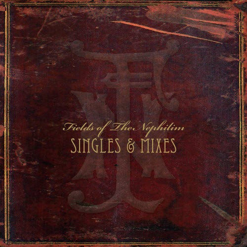 Fields Of The Nephilim - Singles & Mixes (2013)