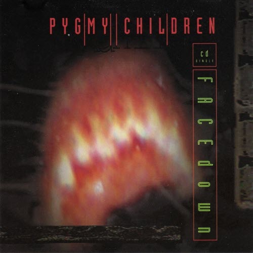 Pygmy Children - Face Down (1993) [EP]