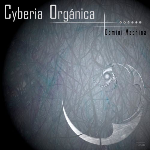Cyberia Orgánica - Domini Machina (2013)