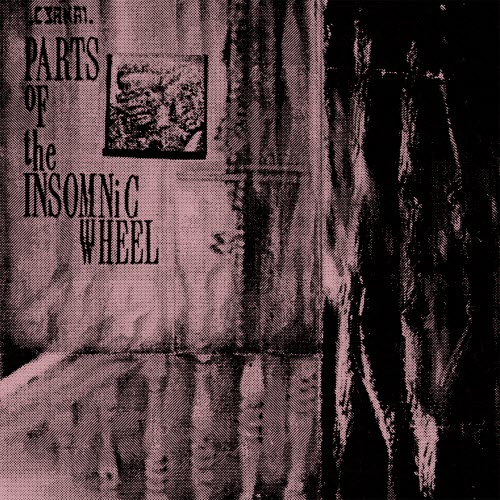 Cyrnai - Parts Of The Insomnic Wheel (2018) [Reissue]