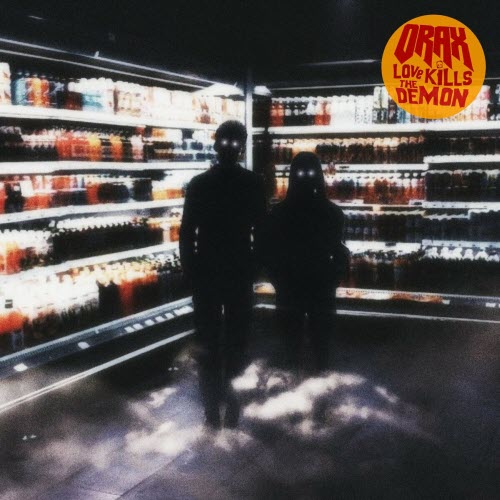 Orax - Love Kills The Demon (2021)