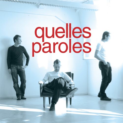 Quelles Paroles - First Class Second Hand (2007)