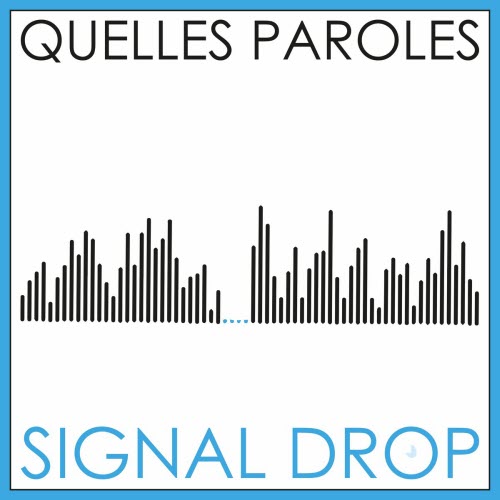 Quelles Paroles - Signal Drop (2025) [Single]