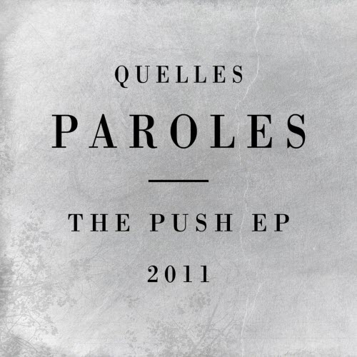 Quelles Paroles - The Push (2011) [EP]