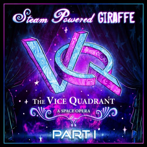 Steam Powered Giraffe - The Vice Quadrant Pt. 1 (2015)