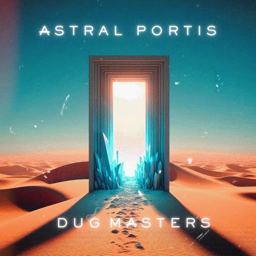 Dug Masters - Astral Portis (2025)