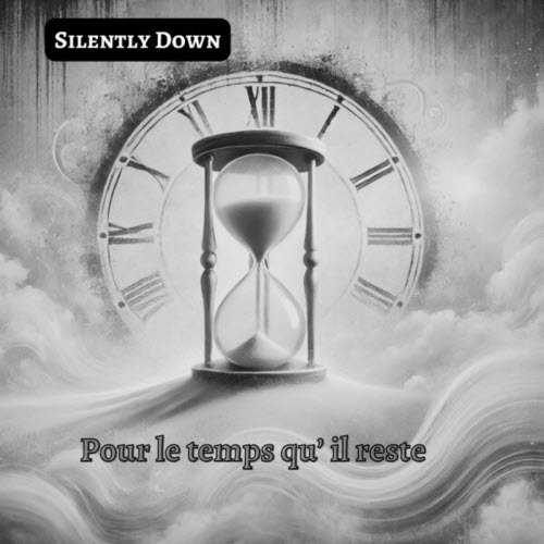 Silently Down - Pour Le Temps Qu'il Reste (2024) [Single]