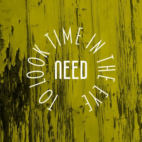 NEED - To Look Time In The Eye (2025) [EP]