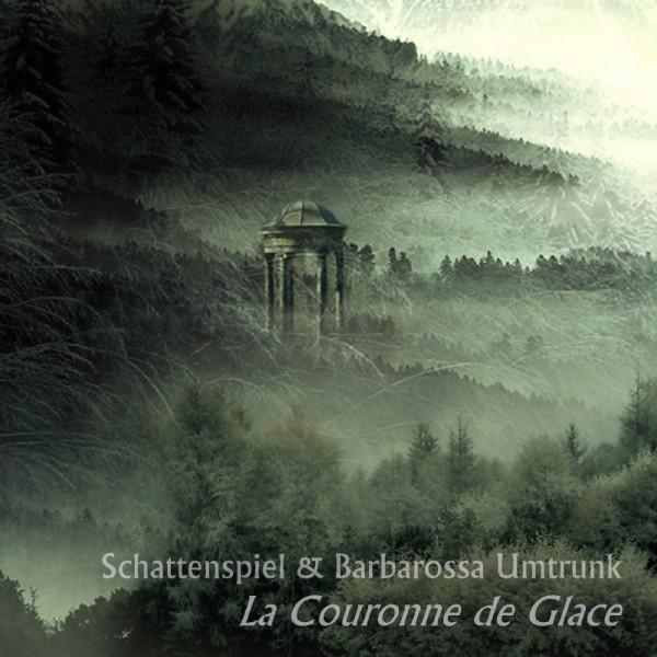 Schattenspiel & Barbarossa Umtrunk - La Couronne De Glace (2010)