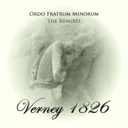 Verney 1826 - Ordo Fratrum Minorum - The Remixes (2014) [EP]