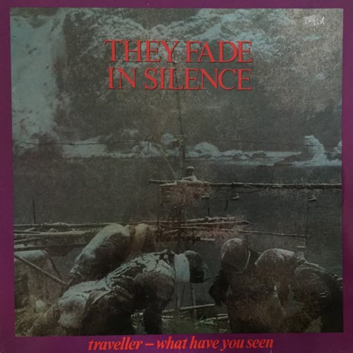 They Fade In Silence - Traveler - What Have You Seen (1987)