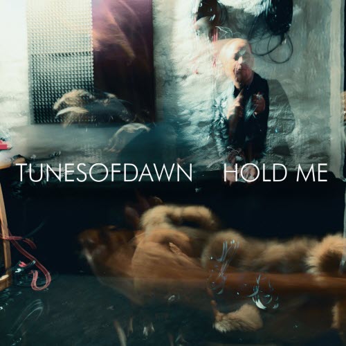 Tunes Of Dawn - Hold Me (2021) [Single]