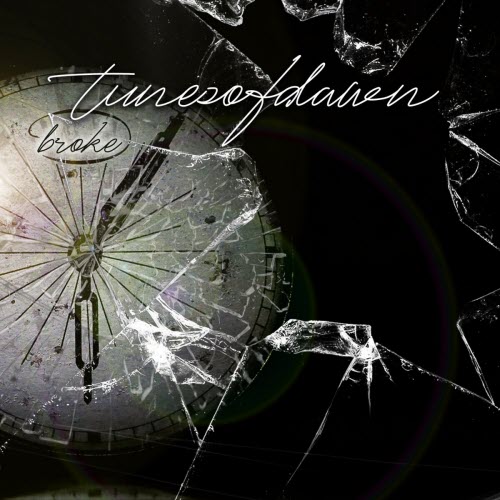 Tunes Of Dawn - Broke (2022) [Single]