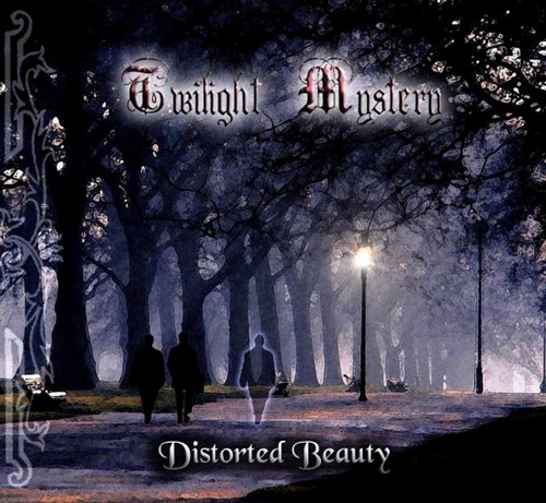 Twilight Mystery - Distorted Beauty (2007) [EP]