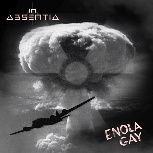 In Absentia - Enola Gay (2025) [Single]