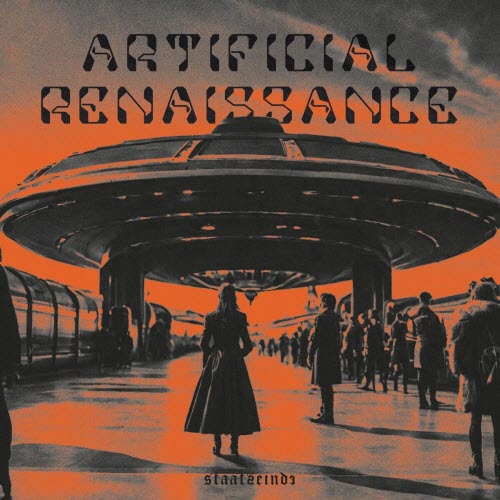 Staatseinde - Artificial Renaissance (2025)