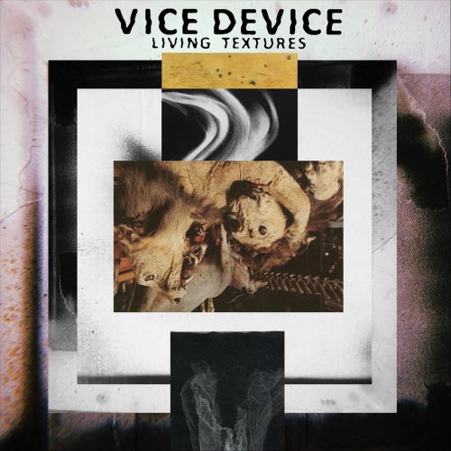 Vice Device - Living Textures (2019)