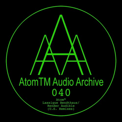 Lassigue Bendthaus - Render Audible (U.S. Remixes) (2019) [Remastered]