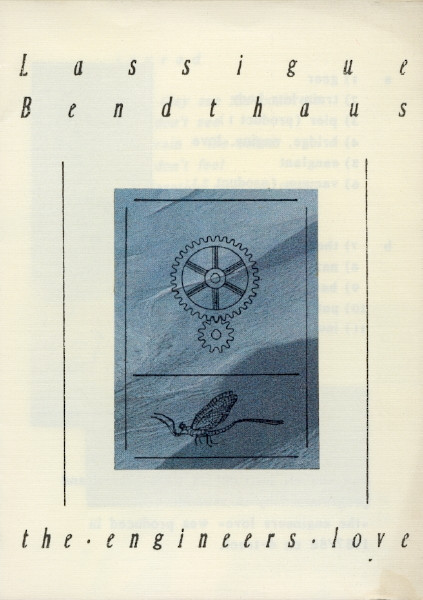Lassigue Bendthaus - The Engineers Love (1988)
