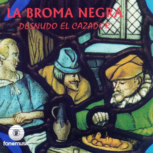La Broma Negra - Desnudo El Cazador (2010) [Reissue]