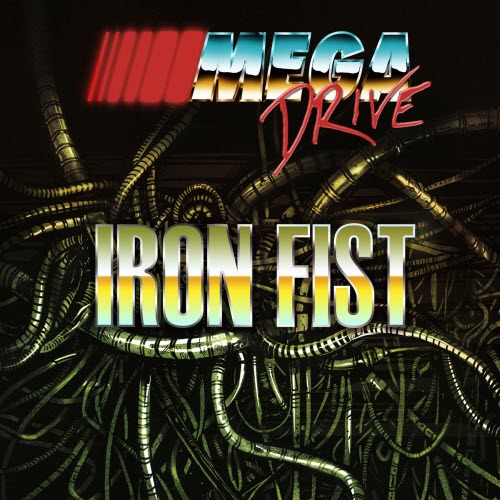 Mega Drive - Iron Fist (2025) [Single]