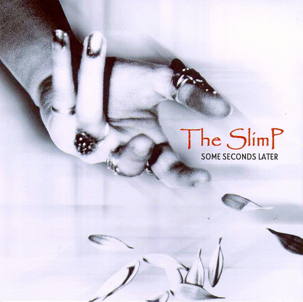 The SlimP - Some Seconds Later (2005)