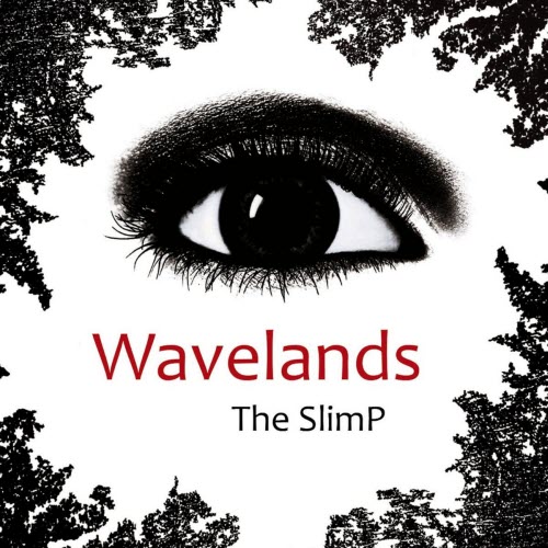 The SlimP - Wavelands (2009)