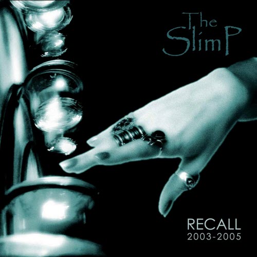 The SlimP - Recall 2003-2005 (2008)