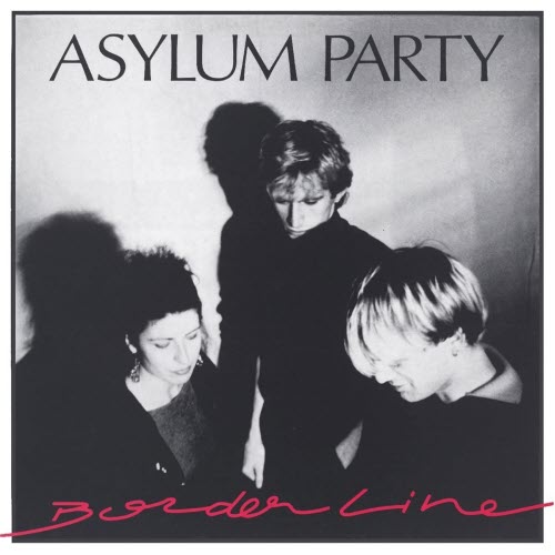 Asylum Party - Borderline (1989)