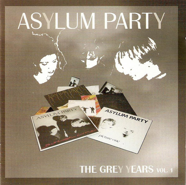 Asylum Party - The Grey Years Vol. 1 (2006) [2CD]